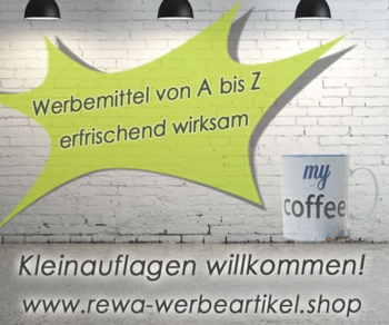 REWA Marketing - Werbeartikel - Kleinauflagen willkommen