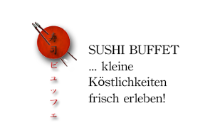 SUSHI BUFFET ... kleine Köstlichkeiten frisch erleben!